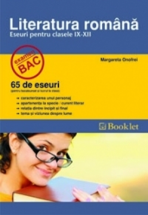 Literatura romana. Eseuri pentru clasele IX-XII