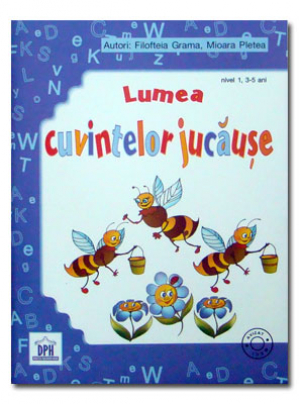 Lumea cuvintelor jucause nivel 1, 3-5 ani