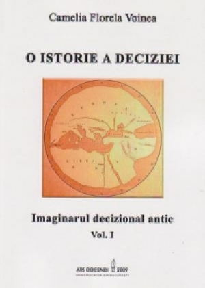 O istorie a deciziei. Imaginarul decizional antic