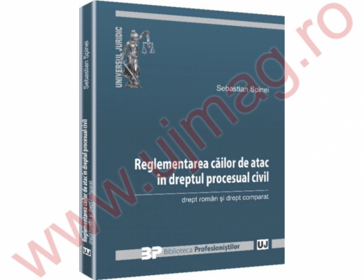 Reglementarea cailor de atac in dreptul procesual civil
