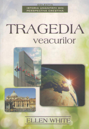tragedia veacurilor marea lupta dintre Hristos si satana editia a 14-a revizuita
