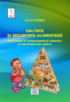 Calitatea si securitatea alimentara. Reorientari in comportamentul alimentar al consumatorului modern