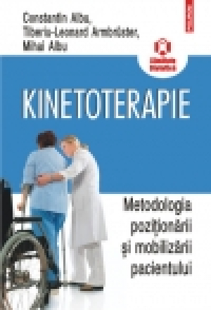 Kinetoterapie. Metodologia poziţionării şi mobilizării pacientului