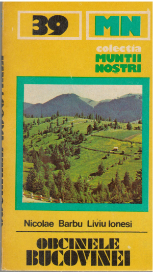 Obcinele Bucovinei ghid turistic colectia muntii nostri 39