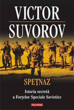 Spetnaz Istoria secreta a Fortelor Speciale Sovietice (mar1)