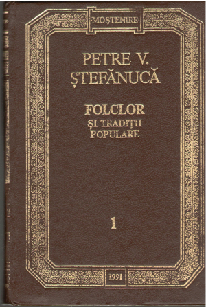 petre v. stefanuca folclor si traditii populare in 2 volume