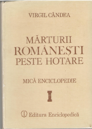 MARTURII ROMANESTI PESTE HOTARE mica enciclopedie volumul i albania-grecia