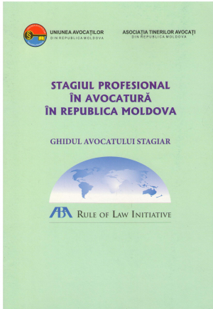 stagiul profesional in avocatura in republica moldova ghidul avocatului stagiar