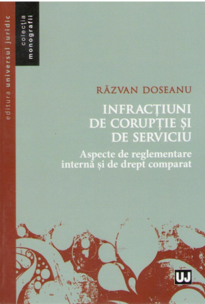 Infractiuni de coruptie si de serviciu Aspecte de reglementare interna si de drept comparat
