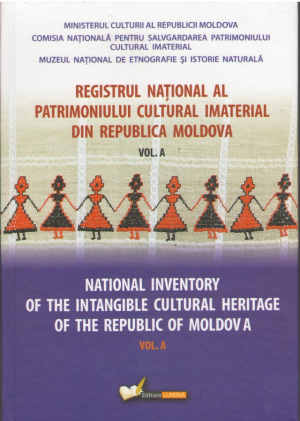 Registru national al patrimoniului cultural imaterial din Republica Moldova Vol.A