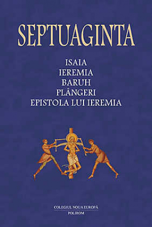 Septuaginta Vol. 6, Tomul 1. Isaia. Ieremia. Baruh. Plangeri. Epistola lui Ieremia