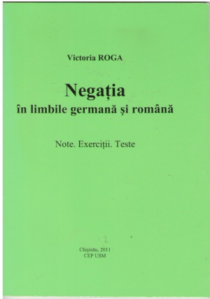 Negatia in limbile germana si romana  Note. Exercitii. Teste