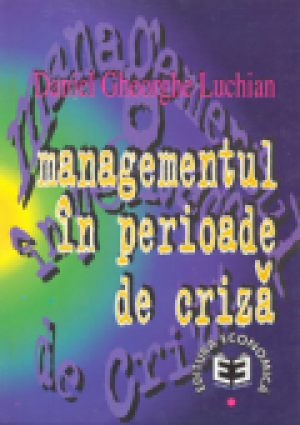 Managementul in perioade de criza