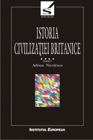 Istoria civilizatiei britanice (IV tom 2)