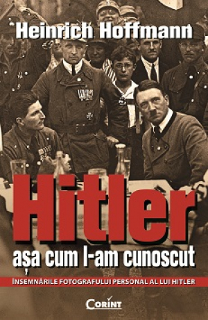 Hitler asa cum nu l-am cunoscut