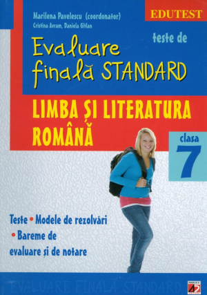 Teste de evaluare finală standard - Limba și literatura română - Clasa 7