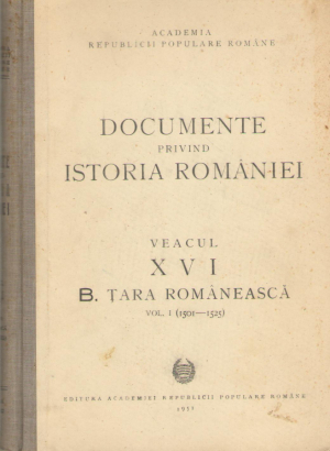 Documente privind istoria Romaniei  Veacul XVI  B. Tara Romaneasca  Vol.1  1501-1525