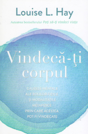 Vindecă-ţi corpul