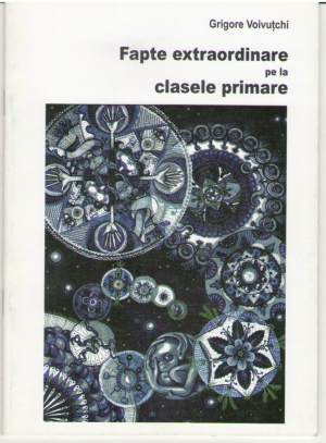 Fapte extraordinare pe la clasele primare