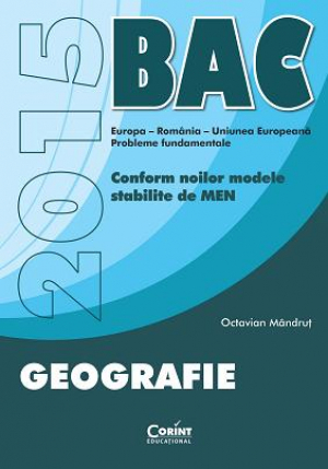 Bacalaureat 2015. Geografie. Europa – Romania – Uniunea Europeana – Probleme fundamentale