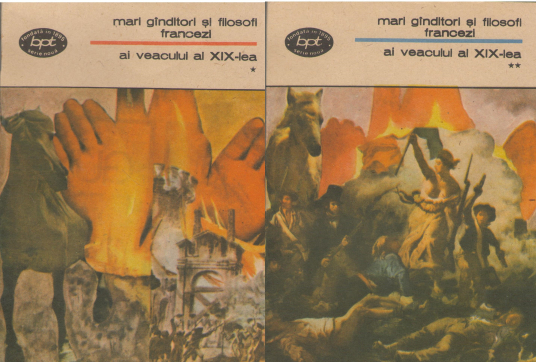 mari ganditori si filosofi francezi ai veacului al xix-lea in 2 volume