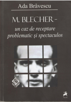 M. Blecher un caz de receptare problematic si spectaculos