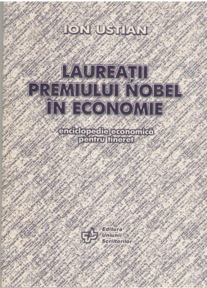 Laureatii Premiului Nobel In Economie  enciclopedie economica pentru tineret