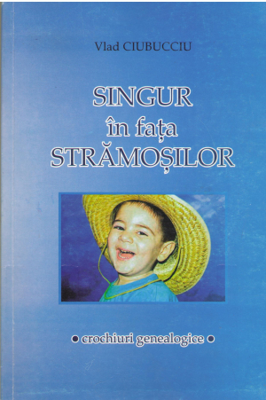 singur in fata stramosilor crochiuri genealogice