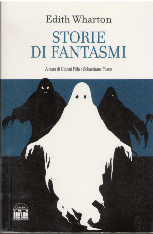 Storie di fantasmi A cura di Gianni Pilo e Sebastiano Fusco