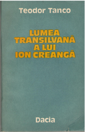 Lumea transilvana a lui Ion Creanga Excurs Istorico-Literar