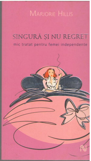 Singura si nu regret  mic tratat pentru femei independente