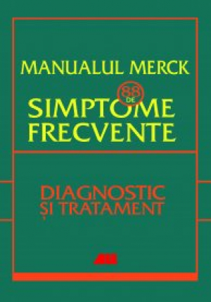 Manualul Merck  88 de simptome frecvente