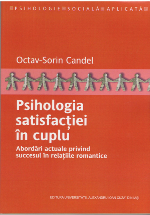 psihologia satisfactiei in cuplu  abordari actuale privind succesul in relatiile romantice