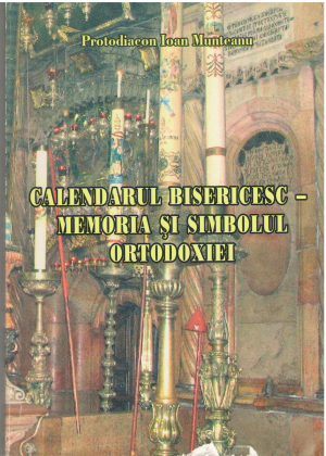 Calendarul bisericesc Memoria si simbolul ortodoxiei