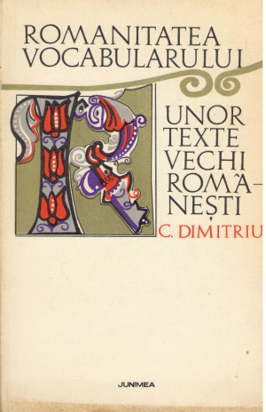 romanitatea vocabularului unor texte vechi romanesti