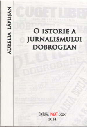 O istorie a jurnalismului dobrogean