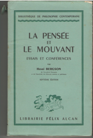 La pensee et le mouvant  Essais et confereances