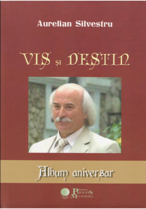 Aurelian Silvestru  Vis si destin  Album aniversar