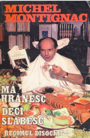 Ma hranesc  Deci slabesc  Regimul disociat