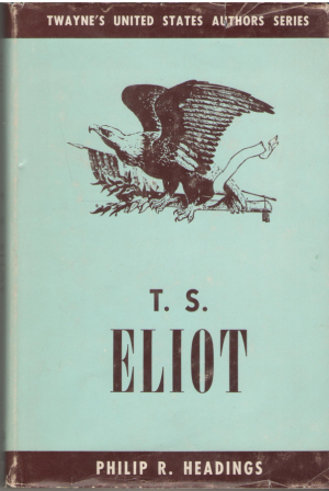 t.s. eliot  Twayne's United States Authors Series TUSAS 57