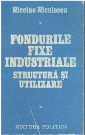 Fondurile fixe industriale  structura si ultilizare