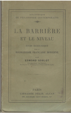 La barriere et le niveau Etude sociologique sur la bourgeoisie francaise moderne