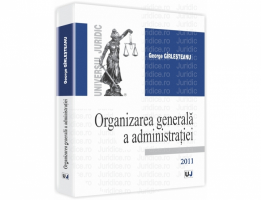 Organizarea generala a administratiei