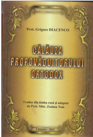 calauza propavaduitorului ortodox tradus din limba rusa si adaptat de Zoisma Toia