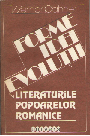 Forme, idei, evolutii in literaturile popoarelor romanice