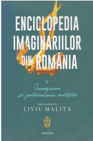 enciclopedia imaginariilor din romania vol. v imaginar si patrimoniu artistic