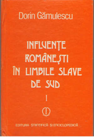 Influente romanesti in limbile slave de sud Volumul I