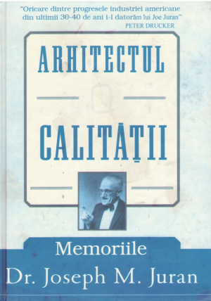 Arhitectul Calitatii - Memoriile