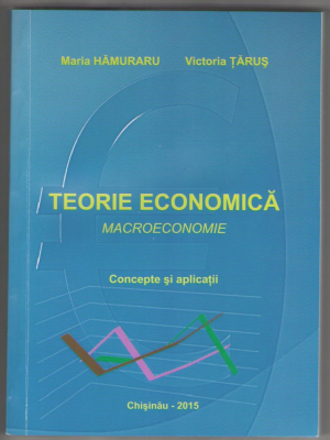 Teorie economica. Macroeconomie. Concepte si aplicatii ed. a IV-a revazuta si completata