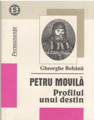 PETRU MOVILA PROFILUL UNUI DESTIN